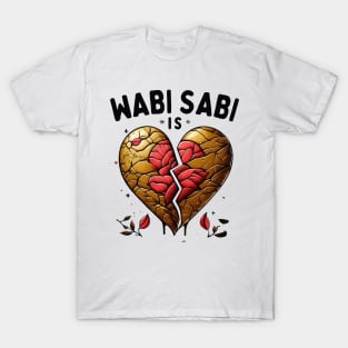 Wabi sabi+Kintsugi is love T-Shirt